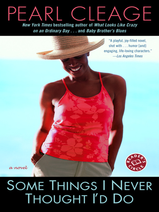 Title details for Some Things I Never Thought I'd Do by Pearl Cleage - Available